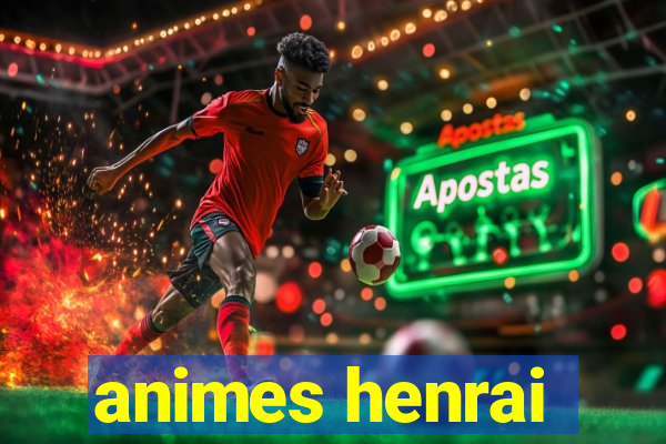 animes henrai